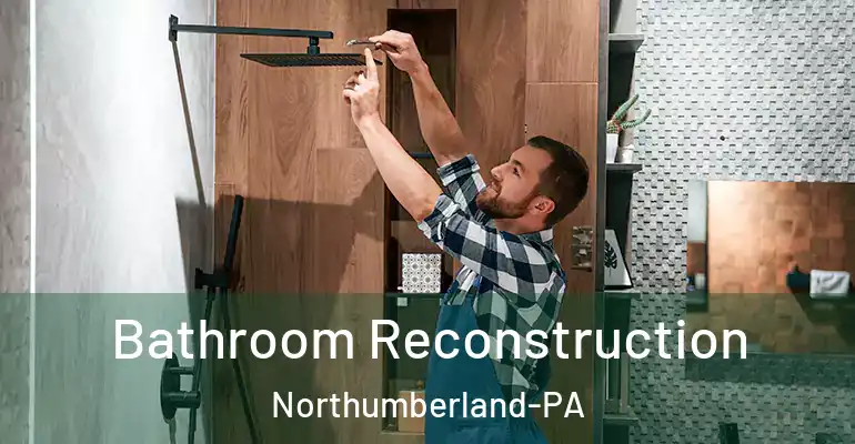 inner Bathroom imggen Bathroom Reconstruction Northumberland-PA