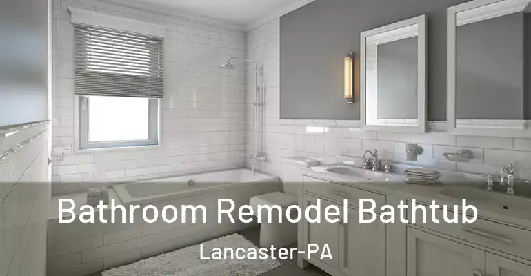 inner Bathroom imggen Bathroom Remodel Bathtub Lancaster-PA