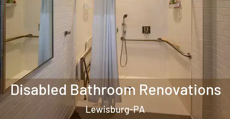 inner Bathroom imggen Disabled Bathroom Renovations Lewisburg-PA