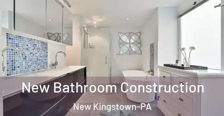 inner Bathroom imggen New Bathroom Construction New Kingstown-PA