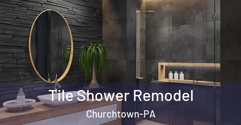 inner Bathroom imggen Tile Shower Remodel Churchtown-PA