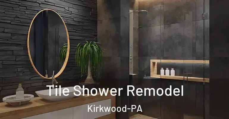 inner Bathroom imggen Tile Shower Remodel Kirkwood-PA