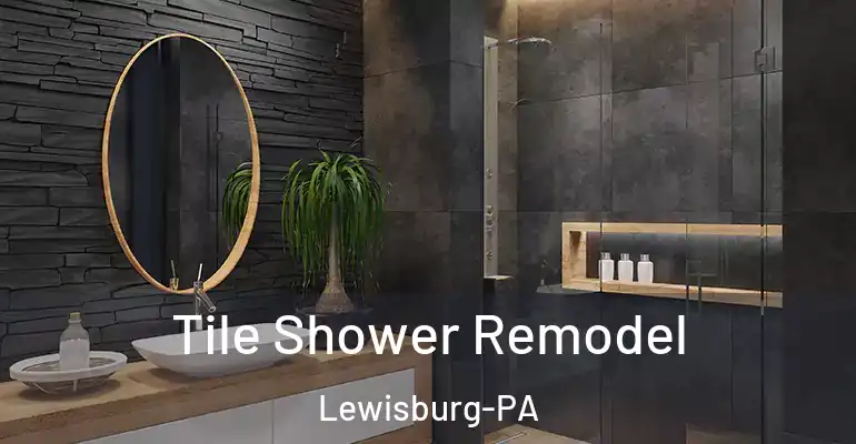 inner Bathroom imggen Tile Shower Remodel Lewisburg-PA