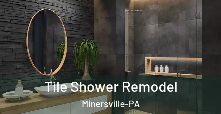 inner Bathroom imggen Tile Shower Remodel Minersville-PA
