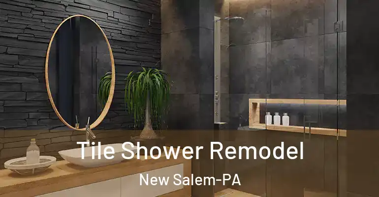inner Bathroom imggen Tile Shower Remodel New Salem-PA