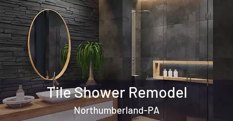 inner Bathroom imggen Tile Shower Remodel Northumberland-PA